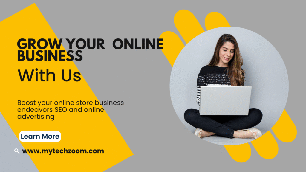 Grow Your Online Business with us