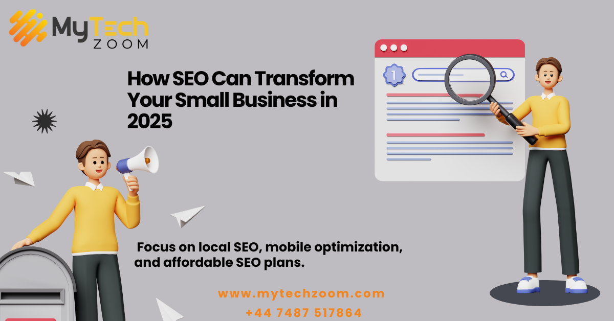 How SEO Can Transform Your Small Business in 2025