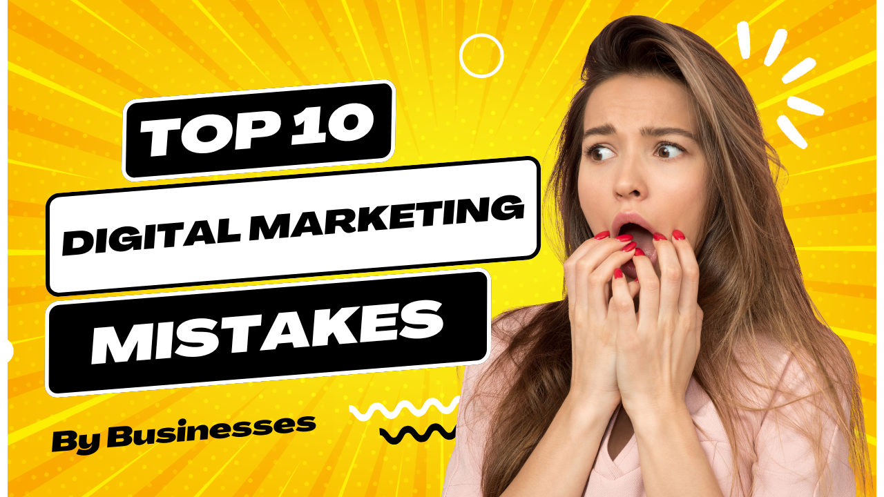 Top 10 Digital Marketing Mistakes