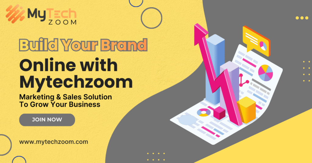 Build Your Brand Online with Mytechzoom: Turn Your Digital Presence into Real Business Growth 1 Build Your Brand online with Mytechzoom