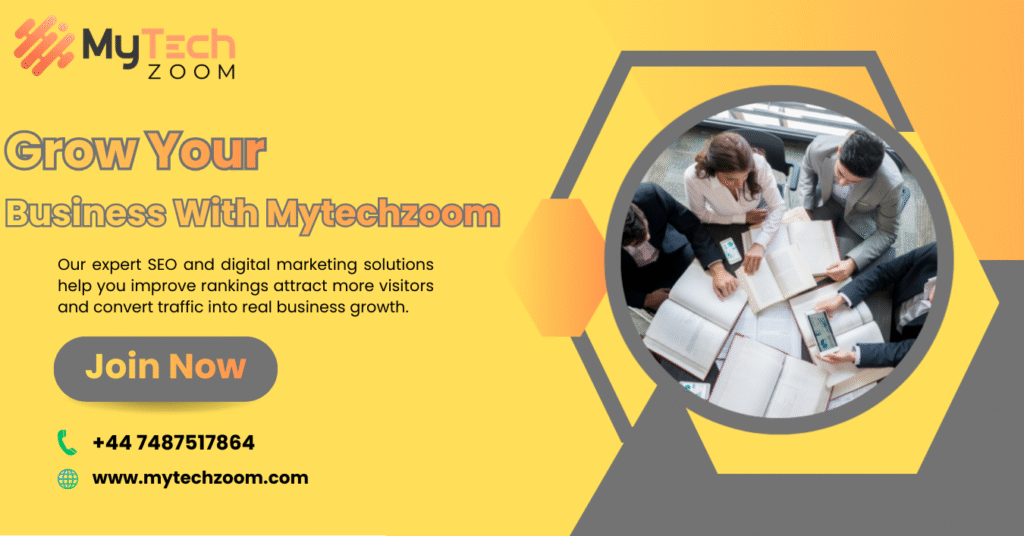 Grow Your Business with Mytechzoom: A Smart Digital Growth Guide for Modern Businesses 3 Grow Your Business with Mytechzoom